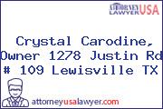 Crystal Carodine, Owner 1278 Justin Rd # 109 Lewisville TX