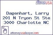 Dagenhart, Larry 201 N Tryon St Ste 3000 Charlotte NC