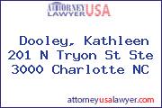 Dooley, Kathleen 201 N Tryon St Ste 3000 Charlotte NC