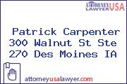 Patrick Carpenter 300 Walnut St Ste 270 Des Moines IA