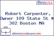 Robert Carpenter, Owner 109 State St # 302 Boston MA