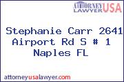 Stephanie Carr 2641 Airport Rd S # 1 Naples FL