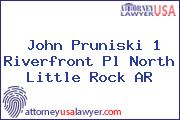 John Pruniski 1 Riverfront Pl North Little Rock AR