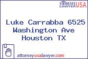 Luke Carrabba 6525 Washington Ave Houston TX