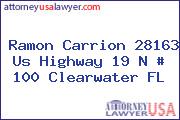 Ramon Carrion 28163 Us Highway 19 N # 100 Clearwater FL