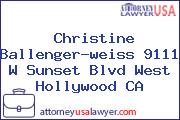 Christine Ballenger-weiss 9111 W Sunset Blvd West Hollywood CA