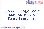 John  Lloyd 2210 8th St Ste B Tuscaloosa AL