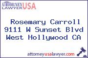 Rosemary Carroll 9111 W Sunset Blvd West Hollywood CA