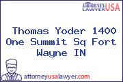 Thomas Yoder 1400 One Summit Sq Fort Wayne IN