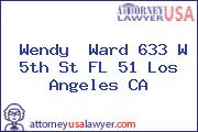 Wendy  Ward 633 W 5th St FL 51 Los Angeles CA