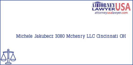 Telephone, Address and other contact data of Michele Jakubecz, Cincinnati, OH, USA