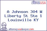 A Johnson 304 W Liberty St Ste 1 Louisville KY