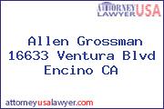 Allen Grossman 16633 Ventura Blvd Encino CA