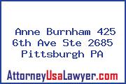Anne Burnham 425 6th Ave Ste 2685 Pittsburgh PA