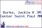 Burke, Jackie K 3M Center Saint Paul MN
