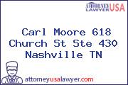 Carl Moore 618 Church St Ste 430 Nashville TN