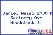 Daniel Weisz 2030 N Seminary Ave Woodstock Il