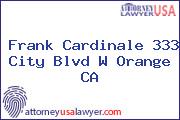 Frank Cardinale 333 City Blvd W Orange CA