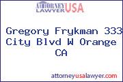 Gregory Frykman 333 City Blvd W Orange CA