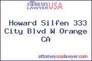 Howard Silfen 333 City Blvd W Orange CA