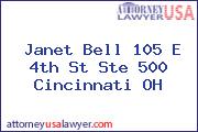 Janet Bell 105 E 4th St Ste 500 Cincinnati OH