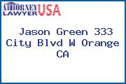 Jason Green 333 City Blvd W Orange CA