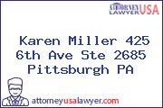 Karen Miller 425 6th Ave Ste 2685 Pittsburgh PA