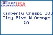 Kimberly Crespi 333 City Blvd W Orange CA