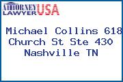 Michael Collins 618 Church St Ste 430 Nashville TN