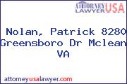 Nolan, Patrick 8280 Greensboro Dr Mclean VA