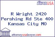 R Wright 2420 Pershing Rd Ste 400 Kansas City MO