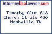 Timothy Glut 618 Church St Ste 430 Nashville TN