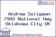 Andrew Seligman 7980 National Hwy Oklahoma City OK