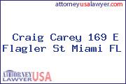 Craig Carey 169 E Flagler St Miami FL
