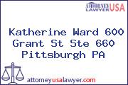 Katherine Ward 600 Grant St Ste 660 Pittsburgh PA