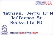 Mathias, Jerry 17 W Jefferson St Rockville MD