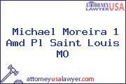 Michael Moreira 1 Amd Pl Saint Louis MO