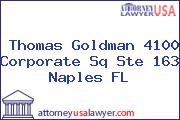 Thomas Goldman 4100 Corporate Sq Ste 163 Naples FL