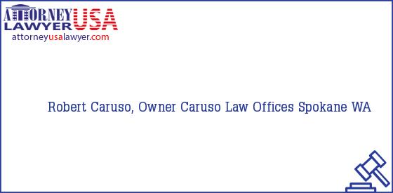 Telephone, Address and other contact data of Robert Caruso, Owner, Spokane, WA, USA