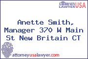 Anette Smith, Manager 370 W Main St New Britain CT