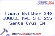 Laura Walther 340 SOQUEL AVE STE 215 Santa Cruz CA