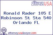 Ronald Rader 105 E Robinson St Ste 540 Orlando FL