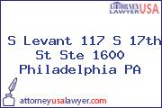 S Levant 117 S 17th St Ste 1600 Philadelphia PA