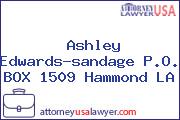 Ashley Edwards-sandage P.O. BOX 1509 Hammond LA