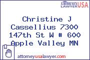 Christine J Cassellius 7300 147th St W # 600 Apple Valley MN