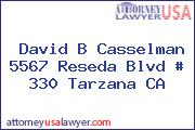 David B Casselman 5567 Reseda Blvd # 330 Tarzana CA