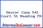 Dexter Case 541 Court St Reading PA
