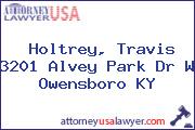 Holtrey, Travis 3201 Alvey Park Dr W Owensboro KY