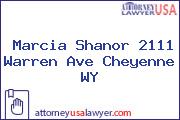 Marcia Shanor 2111 Warren Ave Cheyenne WY