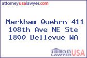 Markham Quehrn 411 108th Ave NE Ste 1800 Bellevue WA